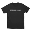 Not For Radio Wordmark Unisex T Shirt Black