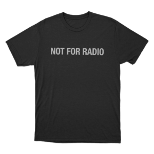 Not For Radio Wordmark Unisex T Shirt Black